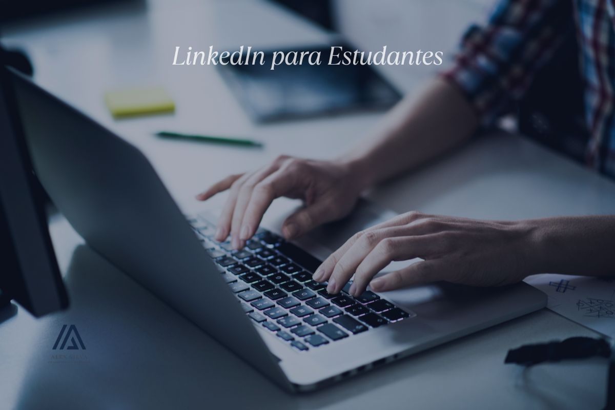 LinkedIn para Estudantes O Passo a Passo para Criar Oportunidades Antes Mesmo de se Formar